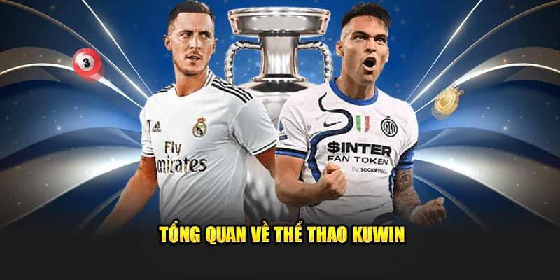 Tổng quan về thể thao KUWIN